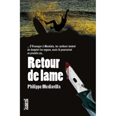 Retour de lame - Philippe Mediavilla 