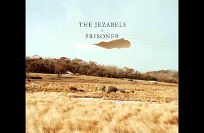 Prisoner, de the jezabels