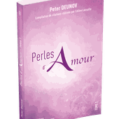 Perles d'Amour - Compilation de citations - Tome 1 - Peter Deunov | Editions-terre-de-lumiere.com