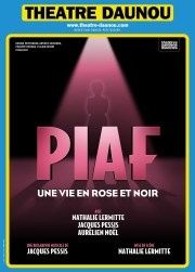 Piaf : sa vie en rose et noir.