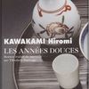 LES ANNES DOUCES de KAWAKAMI Hiromi