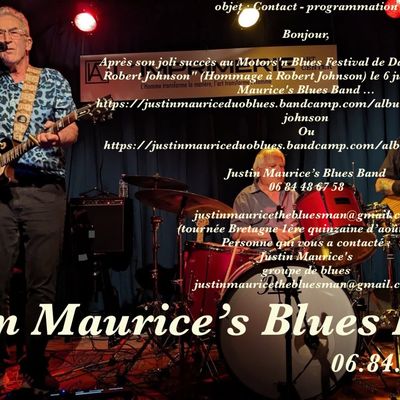 des liens et des liens de nos prestations scéniques : Justin Maurice's Blues Band sur scène! 