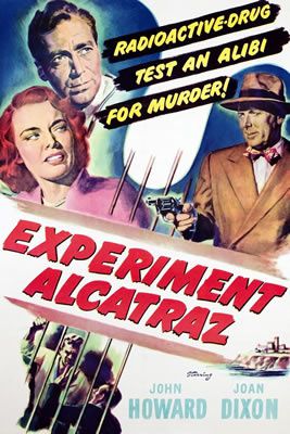 Experiment Alcatraz de Edward L. Cahn avec Joan Dixon - Robert Shayne - Walter Kingsford - Frank Cady - John Howard - Kenneth MacDonald - Byron Foulger - Harry Lauter - Lewis Martin - Ralph Peters