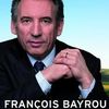 Bayrou, le président qui rassemblera la France