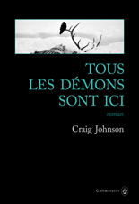 TOUS LES DEMONS SONT iCi – Craig Johnson - Gallmeister –  320 pages – Traduction Sophie Aslanides