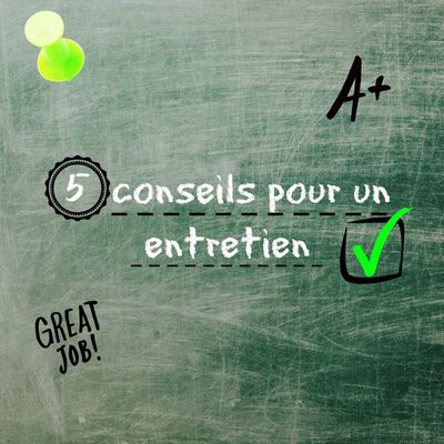 ♥ 5 conseils pour un entretien ♥