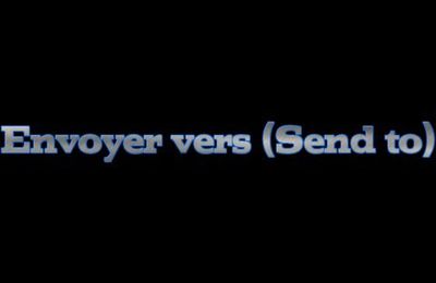 La commande : Envoyer vers (Sendto)