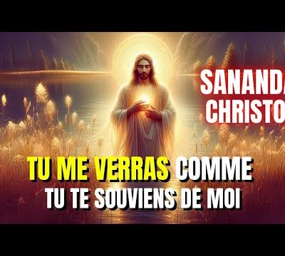 Sananda Christos : Je reviens et vous allez me reconnaître... - 09/05/2024.