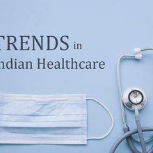 Trends in Indian Healthcare Industries