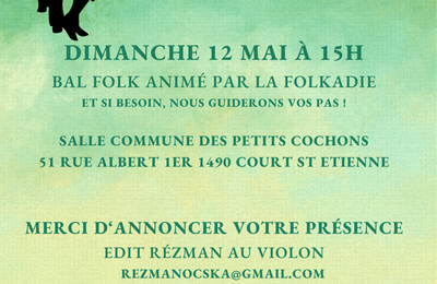 Dimanche 12 mai 2024 à 15h la Folkadie vous propose un bal Folk à Court St Etienne