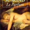 Le parfum, histoire d'un meurtrier, Patrick Süskind