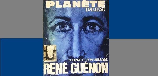 Michel Vâlsan - Mise au point sur le numéro spécial de « Planète-Plus » consacré à René Guenon.