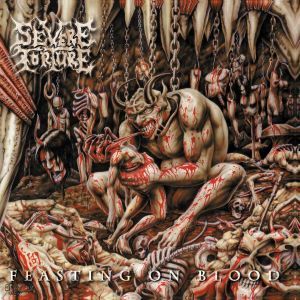Severe Torture - Feasting on Blood (2000)