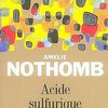 "Acide sulfurique" d'Amélie Nothomb