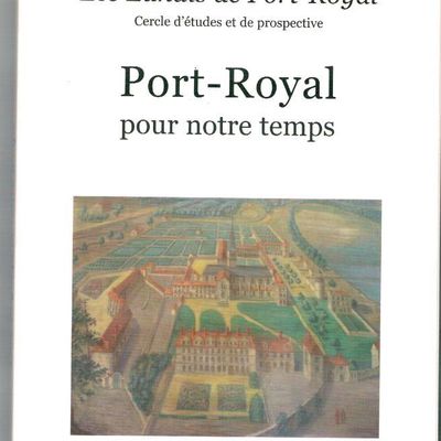 Actes du Colloque "Port-Royal pour notre temps"