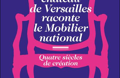 le Mobilier national s'invite chez lui, jusqu'au 11 Décembre au Château de Versailles