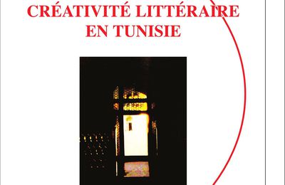 N. Redouane, Créativité littéraire en Tunisie (L'Hatmattan 2016)