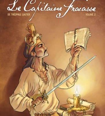 Le capitaine Fracasse, volume 2 / Mathieu Mariolle (d'après Théophile Gautier)