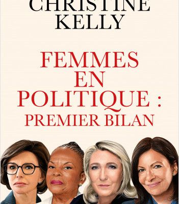 Femmes en politique : Christine Kelly dresse un bilan dans un livre.