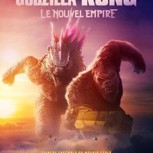 Sortie US - 29 Mars - Godzilla X Kong : Le Nouvel Empire