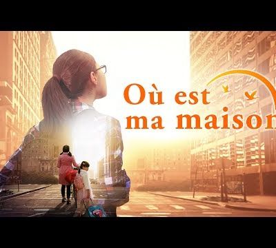 « Où est ma maison » Dieu me donne une famille heureuse | Film chrétien Bande-annonce officielle