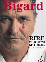 Rire pour ne pas mourir de Jean-Marie Bigard