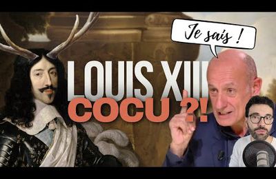 "Louis XIV n'est pas le fils de Louis XIII !" - APATHIE vs HISTORIENS