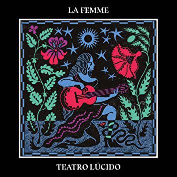 #MUSIQUE - La Femme - nouvel album - Teatro Lúcido  - disponible le 4 novembre !