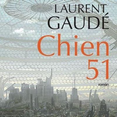 Chien 51 de Laurent Gaudé chez Actes Sud