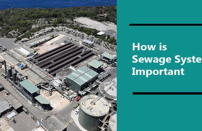 How is sewage system important?