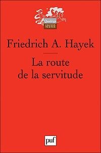 Friedrich Hayek, La route de la servitude