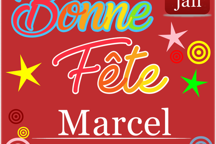 16 janvier, Bonne Fête Marcel