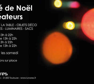 10/11 & 17/18 décembre Marché de Noël des Créateurs au Lunares