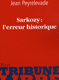 "Sarkozy: l'erreur historique", par Jean Peyrelevade