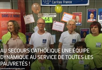 AU SECOURS CATHOLIQUE UNE ÉQUIPE DYNAMIQUE AU SERVICE DE TOUTES LES PAUVRETÉS !