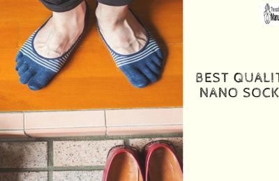 Give Your Feet Some Rest With the Best Quality Nano Socks