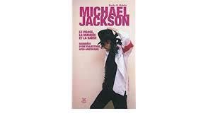 Michael Jackson-Le visage La musique et la danse - Anamnèse d’une trajectoire Afro-américaine 