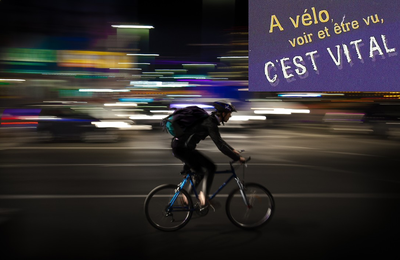 A VELO,  VOIR  ET ÊTRE  VU  C’EST VITAL et surtout la nuit 