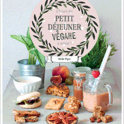 L'heure du PETIT DEJEUNER VEGANE à sonné