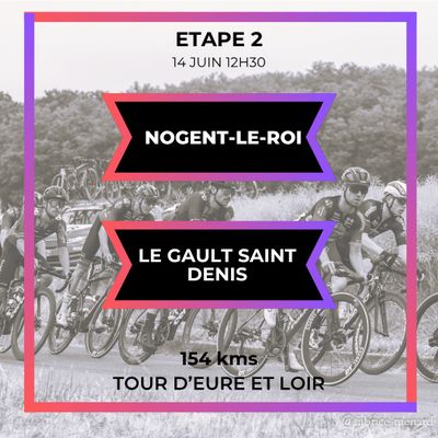 2ème étape du Tour d'Eure et Loir du samedi 14 juin de Nogent Le Roi Au Gault St Denis