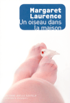 Un oiseau dans la maison - Margaret Laurence