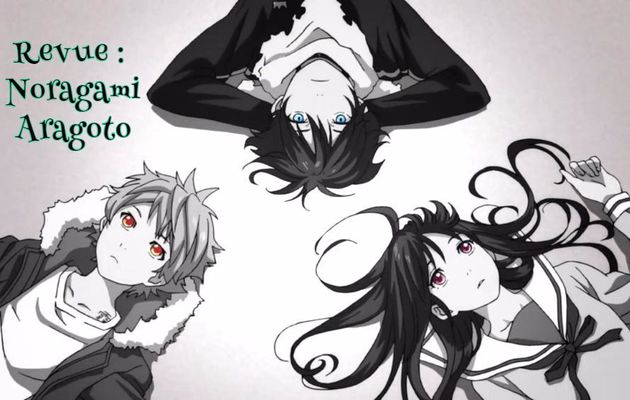 Revue : Noragami Aragoto