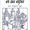 Les nains et les elfes au Moyen Age - Claude Lecouteux