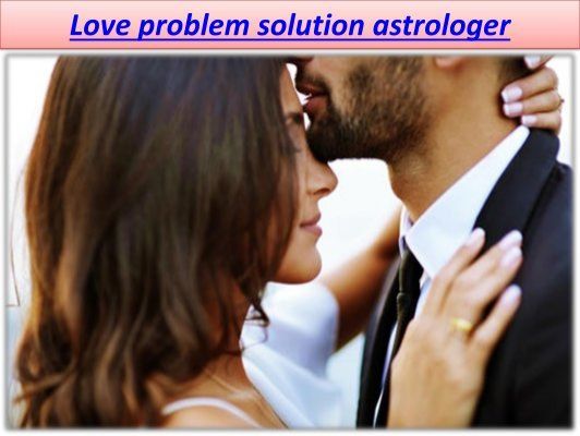 Best Online Love Problem Solution Astrologer in India