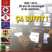 1935 / 2015... 80 ans de mensonges et de calomnies... ça suffit ! - Outrageusement politiquement incorrect !