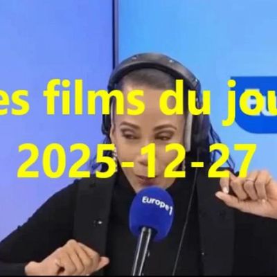 Les films du jour = 2025-12-27