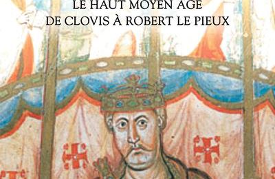 Bibliothèque historique : "Rois des Francs - Le Haut Moyen Âge de Clovis à Robert le Pieux" de Laurent Theis (2023)