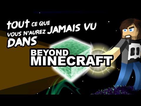 BEYOND MINECRAFT : tout ce que vous n'aurez jamais vu !