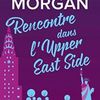 "Rencontre dans l'Upper East Side" et "Un été dans les Hamptons" - Sarah Morgan (série "From New York with love" : tomes 1 et 2)