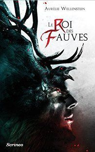 Le roi des fauves ✒️✒️✒️ d' Aurélie Wellenstein